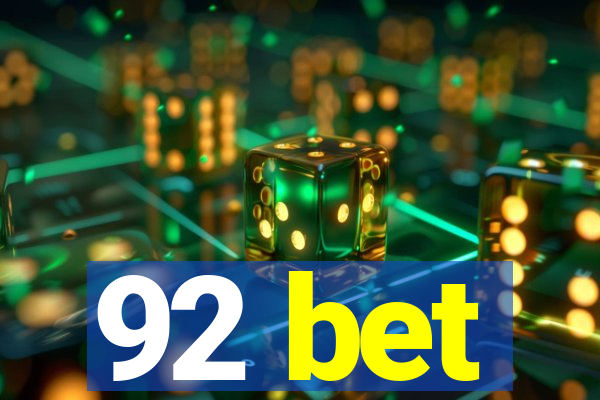 92 bet